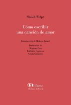 cómo escribir una canción de amor-sholeh wolpe-9788494674815 cómo escribir una canción de amor-sholeh wolpe-9788494674815