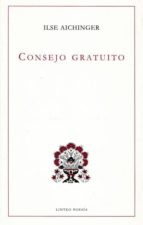 consejo gratuito-ilse aichinger-9788496067615 consejo gratuito-ilse aichinger-9788496067615