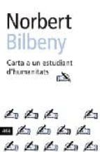 carta a un estudiant d humanitats-norbert bilbeny-9788496201415 carta a un estudiant d humanitats-norbert bilbeny-9788496201415