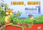 MÚSICA 1. ¡MIAU, MIAU! EDUCACION INFANTIL 3