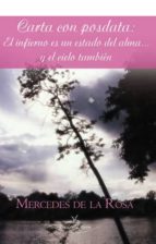 carta con posdata: el infierno es un estado del alma y el cielo t ambien-mercedes de la rosa-9788498861815 carta con posdata: el infierno es un estado del alma y el cielo t ambien-mercedes de la rosa-9788498861815