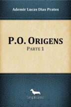 p.o. origens (ebook)-ademir lucas dias prates-9788595130715 p.o. origens (ebook)-ademir lucas dias prates-9788595130715