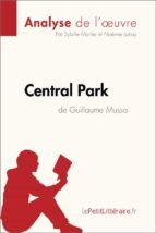 central park de guillaume musso (analyse de l'oeuvre) (ebook)-sybille mortier- lepetitlittéraire.fr-9782808006125 central park de guillaume musso (analyse de l'oeuvre) (ebook)-sybille mortier- lepetitlittéraire.fr-9782808006125