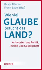 wie viel glaube braucht das land? (ebook)-9783451811425 wie viel glaube braucht das land? (ebook)-9783451811425