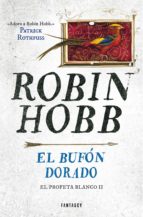 el bufón dorado (el profeta blanco 2) (ebook)-robin hobb-9786073152525 el bufón dorado (el profeta blanco 2) (ebook)-robin hobb-9786073152525