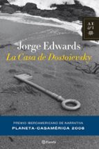 la casa de dostoievsky (ii premio iberoamericano de narrativa pla neta-casa de las americas)-jorge edwards-9788408081425 la casa de dostoievsky (ii premio iberoamericano de narrativa pla neta-casa de las americas)-jorge edwards-9788408081425