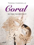 no todo fue mentira. coral (ebook)-teresa cameselle-9788408121725 no todo fue mentira. coral (ebook)-teresa cameselle-9788408121725