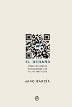 el rebaño. como occidente ha sucumbido a la tirania ideologica-9788413842325