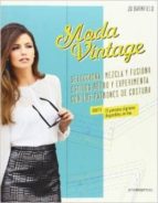moda vintage: selecciona, mezcla y fusiona estilos retro y experm ienta con los patrones de costura:-jo barnfield-9788415967125 moda vintage: selecciona, mezcla y fusiona estilos retro y experm ienta con los patrones de costura:-jo barnfield-9788415967125