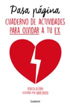 pasa pagina: cuaderno de actividades para olvidar a tu ex-rebecca beltran-9788426402325 pasa pagina: cuaderno de actividades para olvidar a tu ex-rebecca beltran-9788426402325