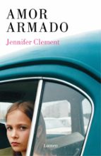 amor armado-jennifer clement-9788426406125 amor armado-jennifer clement-9788426406125