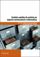 gestion auxiliar de archivo en soporte convencional o informatico-9788428327725 gestion auxiliar de archivo en soporte convencional o informatico-9788428327725