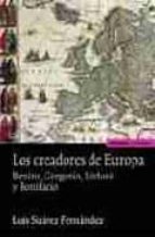 los creadores de europa: benito, gregorio, isidoro y bonifacio-luis suarez fernandez-9788431322625 los creadores de europa: benito, gregorio, isidoro y bonifacio-luis suarez fernandez-9788431322625