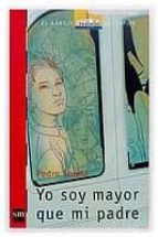 YO SOY MAYOR QUE MI PADRE