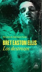 LOS DESTROZOS | BRET EASTON ELLIS thumbnail