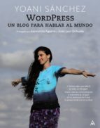 wordpress: un blog para hablar al mundo-yoani sanchez-9788441528925 wordpress: un blog para hablar al mundo-yoani sanchez-9788441528925