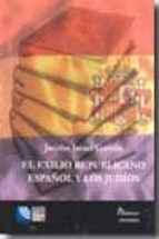 el exilio republicano español y los judios-jacobo israel garzon-9788461260225 el exilio republicano español y los judios-jacobo israel garzon-9788461260225