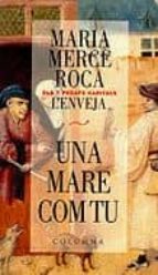 una mare com tu (els 7 pecats capitals)-maria merce roca-9788466402125 una mare com tu (els 7 pecats capitals)-maria merce roca-9788466402125