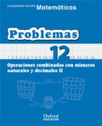 cuaderno matematicas: problemas 11: operaciones combinadas con nu meros naturales y decimales (ii) (educacion primaria)-9788467324525 cuaderno matematicas: problemas 11: operaciones combinadas con nu meros naturales y decimales (ii) (educacion primaria)-9788467324525