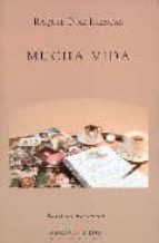 mucha vida-raquel diaz illescas-9788483744925 mucha vida-raquel diaz illescas-9788483744925