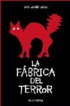 la fabrica del terror-ana maria shua-9788484412625 la fabrica del terror-ana maria shua-9788484412625