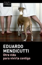 otra vida para vivirla contigo-eduardo mendicutti-9788490660225 otra vida para vivirla contigo-eduardo mendicutti-9788490660225