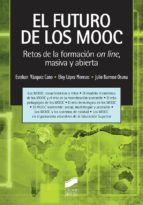 el futuro de los mooc retos de la formacion on line masiva y abierta-esteban vazquez-9788490771525 el futuro de los mooc retos de la formacion on line masiva y abierta-esteban vazquez-9788490771525