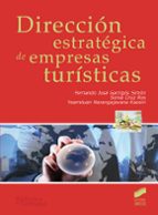 dirección estratégica de empresas turísticas-fernando jose garrigos simon-sonia cruz ros-9788491711025 dirección estratégica de empresas turísticas-fernando jose garrigos simon-sonia cruz ros-9788491711025
