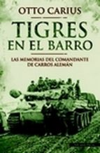 tigres en el barro-otto carius-9788493886325 tigres en el barro-otto carius-9788493886325