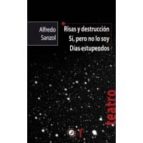 RISAS Y DESTRUCCIÓN/SI PERO NO LO SOY/DÍAS ESTUPENDOS