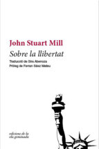 sobre la llibertat (2ª ed.)-john stuart mill-9788494732225 sobre la llibertat (2ª ed.)-john stuart mill-9788494732225