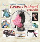 costura y patchwork a maquina. tecnicas y trucos-shannon mullen-9788496777125 costura y patchwork a maquina. tecnicas y trucos-shannon mullen-9788496777125