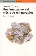 una imatge no val més que mil paraules (ebook)-jesus tuson valls-9788497874625 una imatge no val més que mil paraules (ebook)-jesus tuson valls-9788497874625