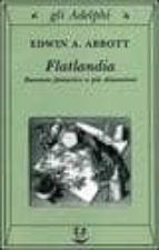 FLATLANDIA: RACCONTO FANTASTICO A PIU DIMENSIONI