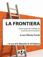 la frontiera come spazio di intelligenza, creatività ed innovazione (ebook)-9788896771525 la frontiera come spazio di intelligenza, creatività ed innovazione (ebook)-9788896771525