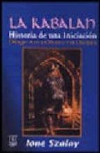 la kabalah: historia de una iniciacion, dialogos entre un maestro y un discipulo-ione szalay-9789501702125 la kabalah: historia de una iniciacion, dialogos entre un maestro y un discipulo-ione szalay-9789501702125