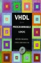 Vhdl for programmable logic 978-0201895735 PDF uTorrent por Kevin skahill