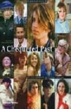 A CHEQUERED PAST: MY VISUAL DIARY OF THE 60'S AND 70'S