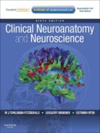 clinical neuroanatomy and neuroscience e-book (ebook)-m. j. t. fitzgerald-estomih mtui-gregory gruener-9780702045035 clinical neuroanatomy and neuroscience e-book (ebook)-m. j. t. fitzgerald-estomih mtui-gregory gruener-9780702045035
