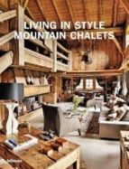 LIVING IN STYLE MOUNTAIN CHALETS