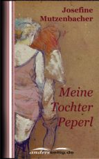 meine tochter peperl (ebook)-josefine mutzenbacher-9783955013035 meine tochter peperl (ebook)-josefine mutzenbacher-9783955013035