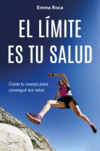 el límite es tu salud (ebook)-emma roca-9788408177135 el límite es tu salud (ebook)-emma roca-9788408177135