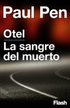 otel | la sangre del muerto (flash) (ebook)-paul pen-9788415597735 otel | la sangre del muerto (flash) (ebook)-paul pen-9788415597735