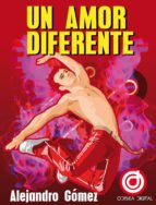 un amor diferente (ebook)-alejandro gomez rodriguez-9788415758235 un amor diferente (ebook)-alejandro gomez rodriguez-9788415758235