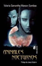 animales nocturnos (ebook)-valeria samantha marcon gamboa-9788415883135 animales nocturnos (ebook)-valeria samantha marcon gamboa-9788415883135