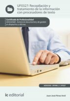 recopilación y tratamiento de la información con procesadores de texto. adgg0308 (ebook)-juan jose perez amil-9788416629435 recopilación y tratamiento de la información con procesadores de texto. adgg0308 (ebook)-juan jose perez amil-9788416629435