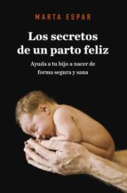 los secretos de un parto feliz (ebook)-marta espar-9788425346835 los secretos de un parto feliz (ebook)-marta espar-9788425346835