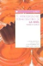 el extraordinario poder curativo de la miel-françoise nahmias-9788431535735 el extraordinario poder curativo de la miel-françoise nahmias-9788431535735