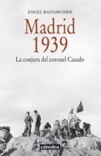 madrid, 1939 (ebook)-angel bahamonde magro-9788437632735 madrid, 1939 (ebook)-angel bahamonde magro-9788437632735