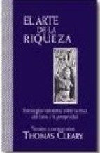 el arte de la riqueza: estrategias milenarias sobre la etica del exito y la prosperidad-thomas cleary-9788441405035 el arte de la riqueza: estrategias milenarias sobre la etica del exito y la prosperidad-thomas cleary-9788441405035